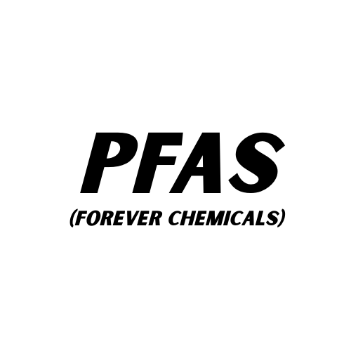 "PFAS Forever Chemicals" Text